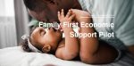 Family First Economic Support Pilot